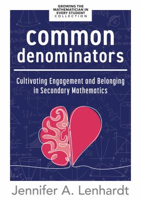 Common denominators : cultivating engagement and belonging in secondary mathematics