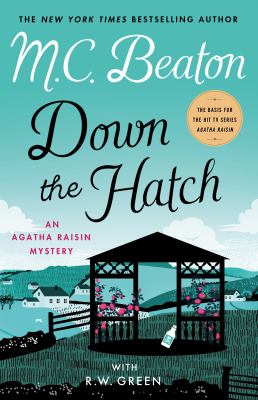 Down the hatch : an agatha raisin mystery