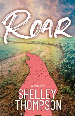Roar : a novel