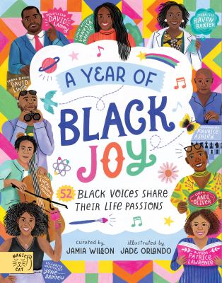 A year of Black joy : 52 Black voices share their life passions