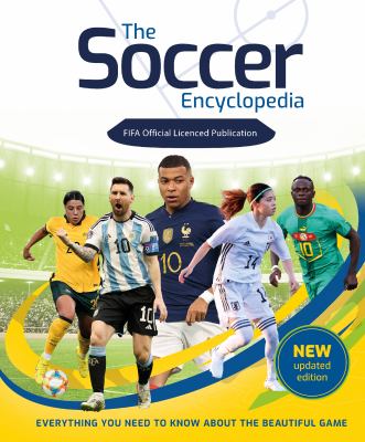 The soccer encyclopedia : FIFA official licensed publication