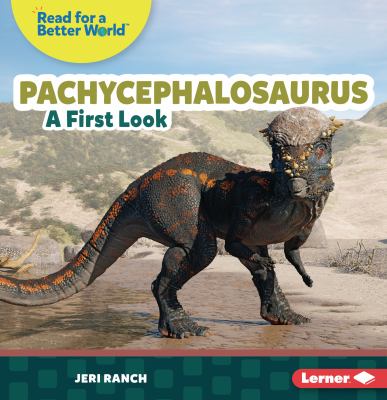 Pachycephalosaurus : a first look