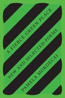 A fierce green place : new and selected poems