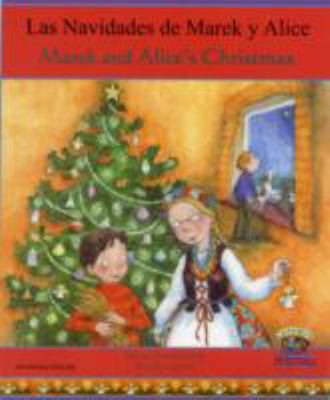 Marek and Alice's Christmas = Las Navidades de Marek y Alice