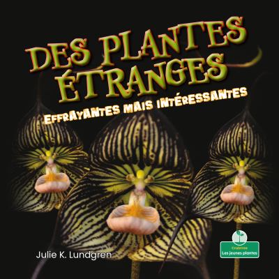 Des plantes étranges