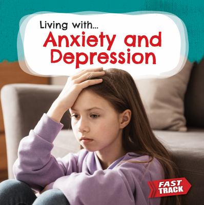 Living with... anxiety and depression