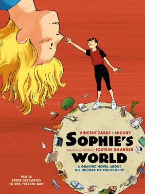 Sophie's world : a graphic novel about the history of philosophy. 2, From Descartes to the present day /