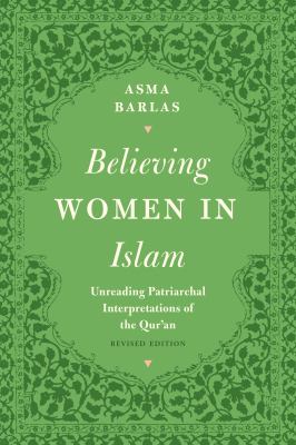 Believing women in Islam : unreading patriarchal interpretations of the Qur'ān
