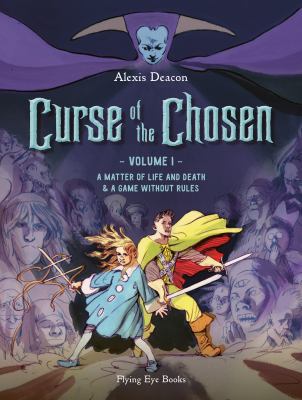Curse of the chosen. 1, A matter of life and death & a game without rules /