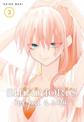 Shikimori's not just a cutie. 3 /