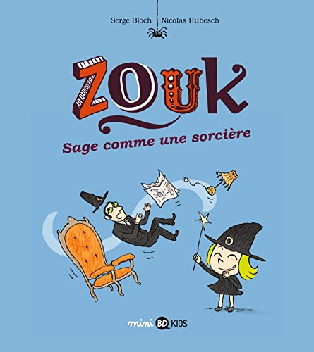 Zouk. 9, Sage comme une sorcière