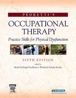 Pedretti's occupational therapy : practice skills for physical dysfunction