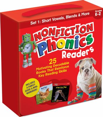 Nonfiction phonics readers : 25 motivating decodable books that reinforce key reading skills. Set 1, Short vowels, blends & more /