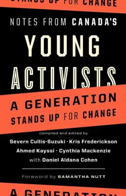 Notes from Canada's young activists : a generation stands up for change