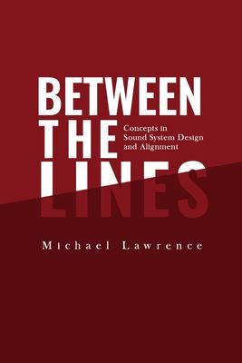 Between the lines : concepts in sound system design and alignment