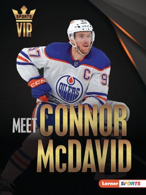 Meet Connor McDavid : Edmonton Oilers superstar