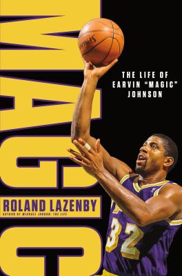 Magic : the life of Earvin "Magic" Johnson