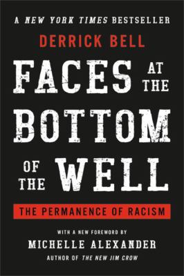 Faces at the bottom of the well : the permanence of racism