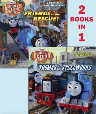 Thomas at the steelworks ; : Friends to the rescue!