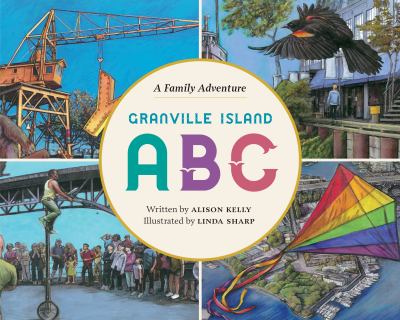 Granville Island ABC : a family adventure