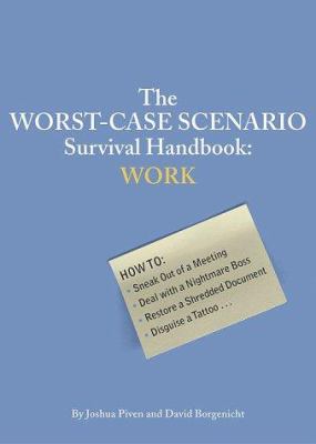 The worst-case scenario survival handbook : work