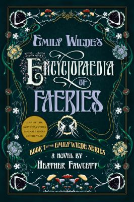 Emily Wilde's encyclopaedia of faeries : a novel