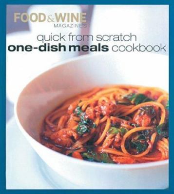 Quick from scratch : one-dish meals.