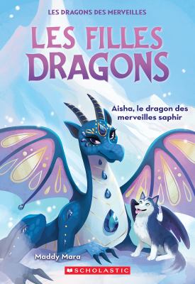 Aisha, le dragon des merveilles saphir