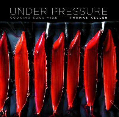 Under pressure : cooking sous vide