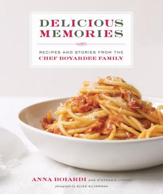 Delicious memories : recipes and stories from the Chef Boyardee family