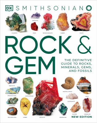 Rock & gem : the definitive guide to rocks, minerals, gems, and fossils.