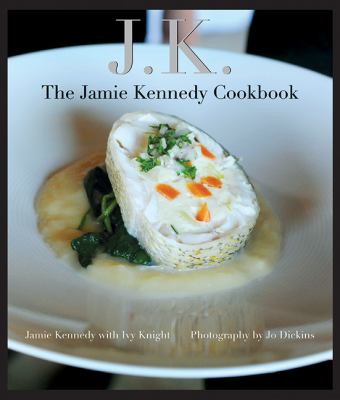 J.K. : the Jamie Kennedy cookbook