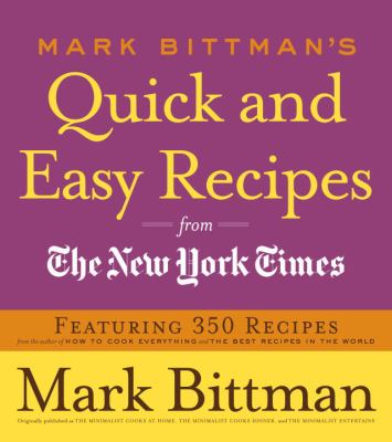 Mark Bittman's quick and easy recipes from the New York Times