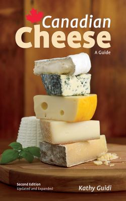 Canadian cheese : a guide