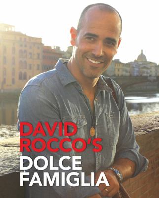 David Rocco's Dolce famiglia