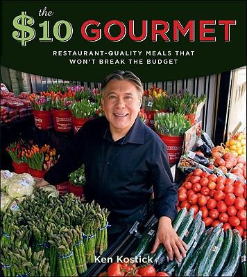 The $10 gourmet : restaurant-quality meals that won't break your budget