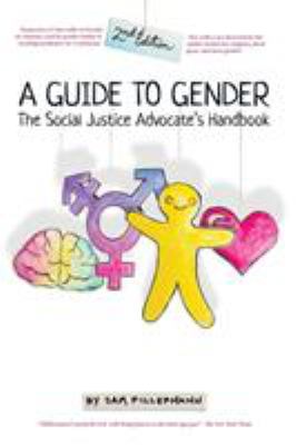 A guide to gender : the social justice advocate's handbook