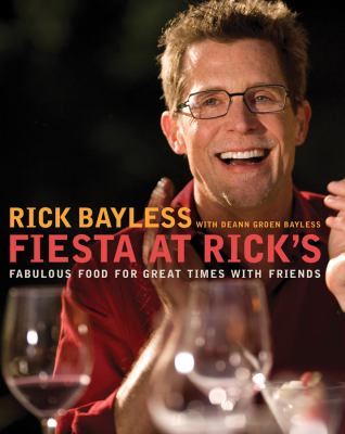 Fiesta at Rick's : fabulous food for great times with friends