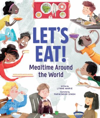 Let's eat! : meal time around the world