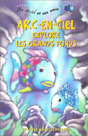 Arc-en-ciel explore les grands fonds