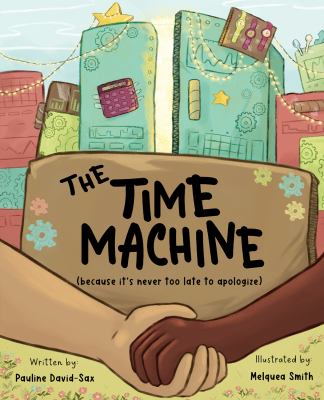 The time machine : because it's never too late to apologize