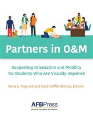 Partners in O&M : supporting orientation and mobility for students who are visually impaired