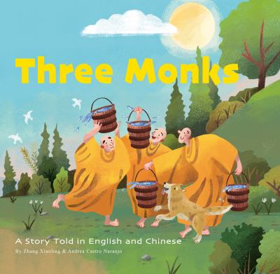 Three monks : a story told in English and Chinese