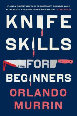 Knife skills for beginners : a novel