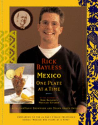 Rick Bayless Mexico one plate at a time