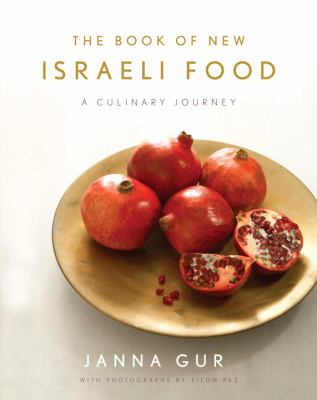 The book of New Israeli food : a culinary journey