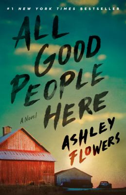 All good people here : a novel