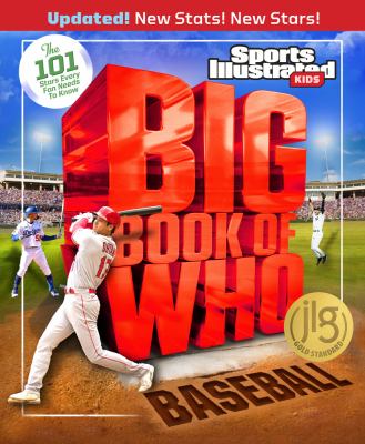 Big book of who. : the 101 stars every fan needs to know. Baseball :