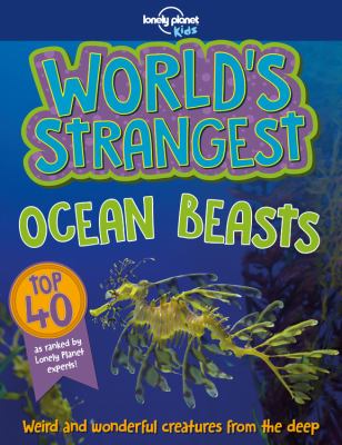 World's strangest. Ocean beasts /