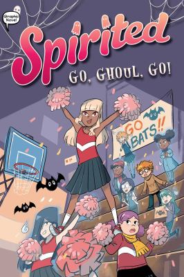 Spirited. 2, Go, ghoul, go! /